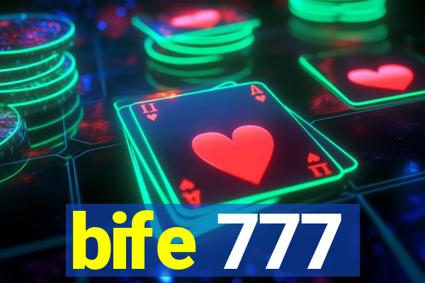 bife 777